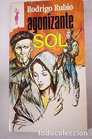 Libros: AGONIZANTE SOL - Rubio,Rodrigo - Foto 1