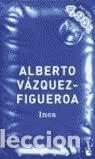 Libros: EL INCA - V&aacute;zquez Figueroa,Alberto - Foto 1