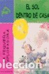 books: EL SOL DENTRO DE CASA LA PEQUE&Ntilde;A EXPLORADORA - Varios Autores