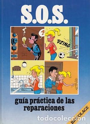 B&uuml;cher: S.O.S. GU&Iacute;A PR&Aacute;CTICA DE LAS REPARACIONES Bricolage - Varios Autores