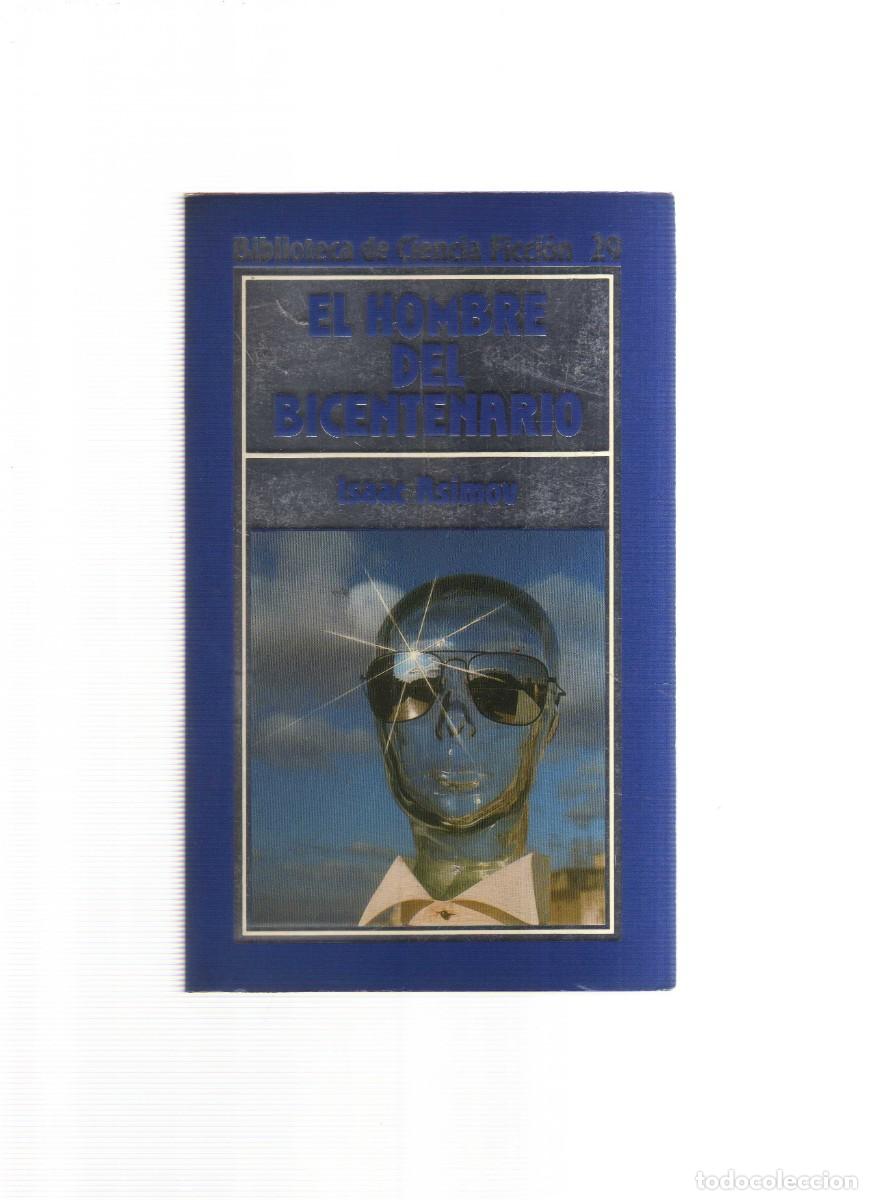 Libros: EL HOMBRE DEL BICENTENARIO ISAAC ASIMOV N,29 - Foto 1