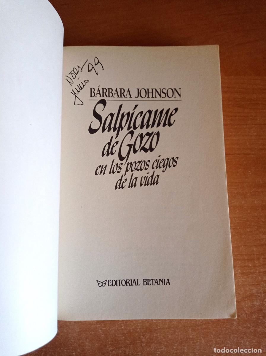 Libros: Salp&iacute;came de Gozo en los pozos ciegos de la vida - Barbara Johnson, 1994 - Foto 2