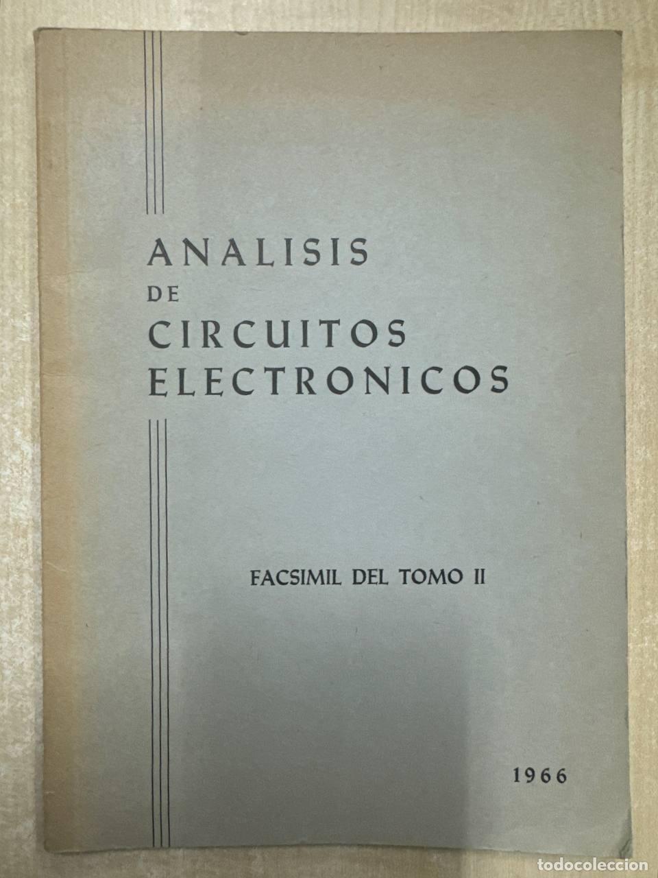 Libros: ANALISIS DE CIRCUITOS ELECTRONICOS FACSIMIL DEL TOMO II - Foto 1