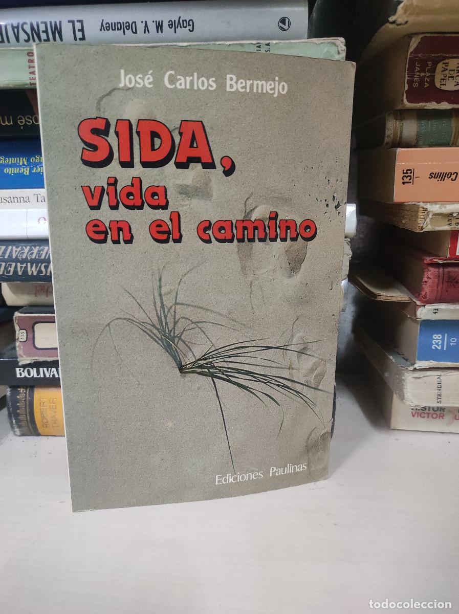 Libros: SIDA VIDA EN EL CAMINO JOSE CARLOS BERMEJO - Foto 1