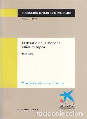 EL DESAF&Iacute;O DE LA MONEDA &Uacute;NICA EUROPEA