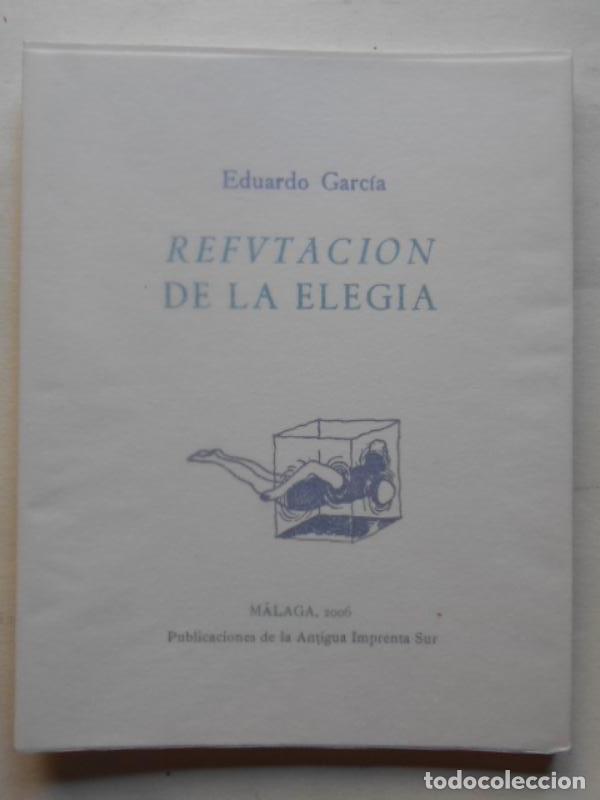 Libros: Refutaci&oacute;n de la Eleg&iacute;a. - Garc&iacute;a, Eduardo. - Foto 1