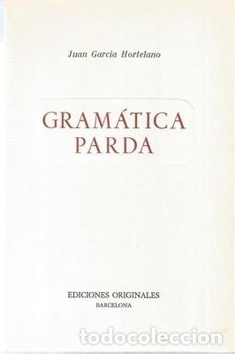 Libros: Gram&aacute;tica Parda - GARCIA HORTELANO, JUAN - Foto 1