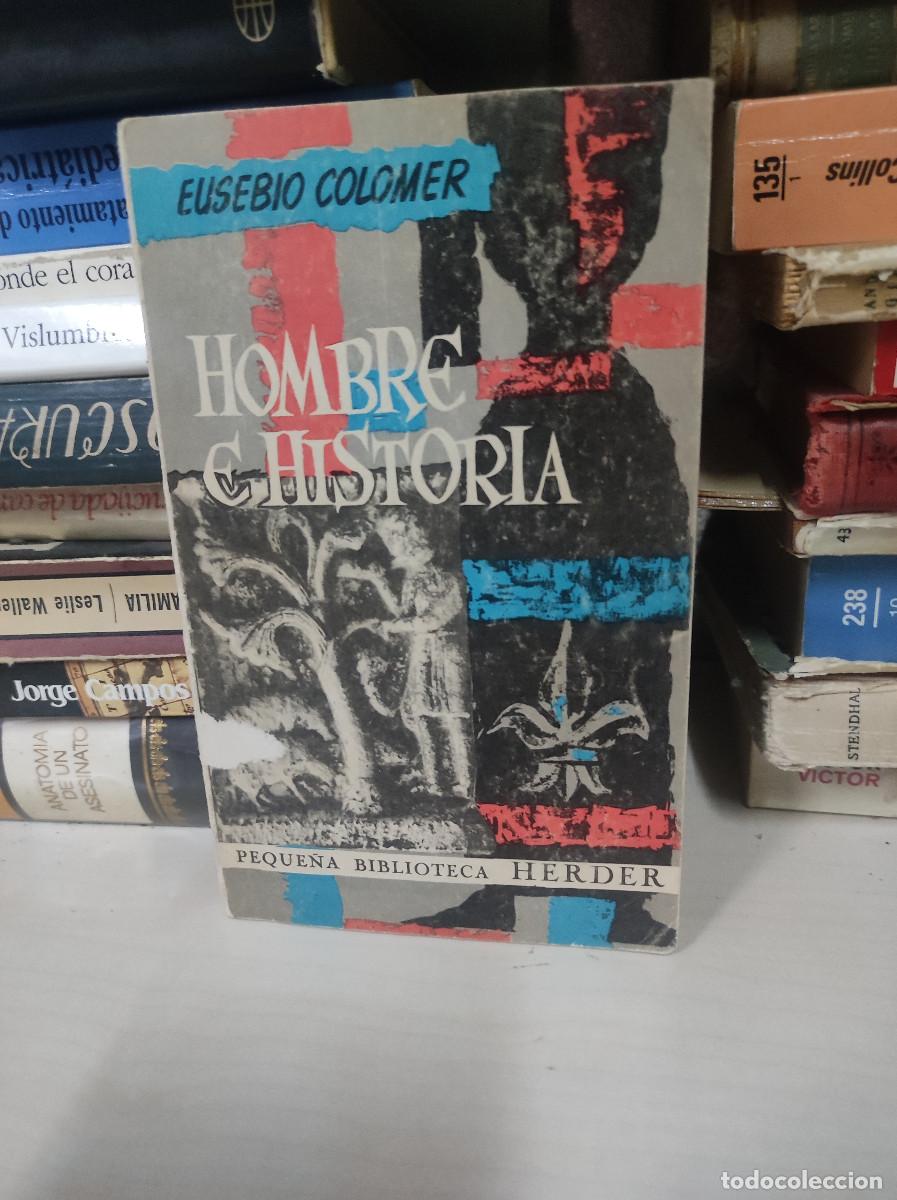 Libros: HOMBRE E HISTORIA EUSEBIO COLOMER - Foto 1