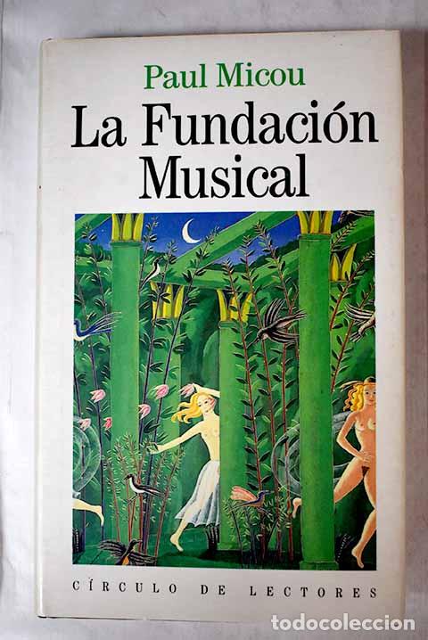 Libros: La fundaci&oacute;n musical.- Micou, Paul - Foto 1