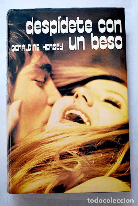 Libros: Desp&iacute;dete con un beso.- Hersey, Geraldine - Foto 1