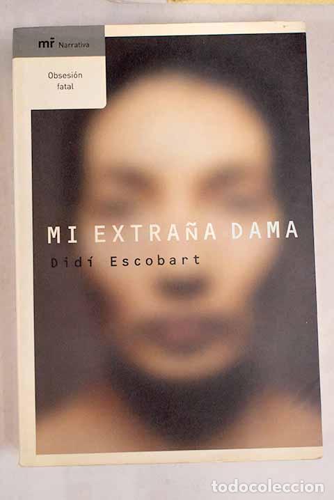 Libros: Mi extra&ntilde;a dama: Escobart, Did&iacute;.- Escobart, Did&iacute; - Foto 1