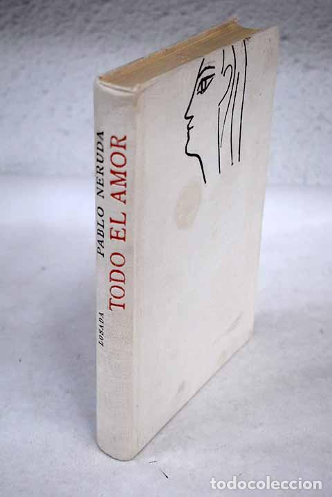 Libros: Todo el amor: Neruda, Pablo.- Neruda, Pablo - Foto 1