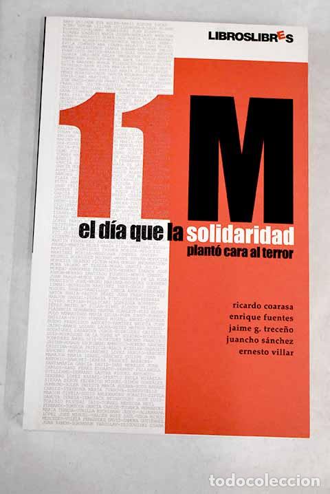 Libros: 11-M: el d&iacute;a que la solidaridad plant&oacute; cara al terror - Foto 1