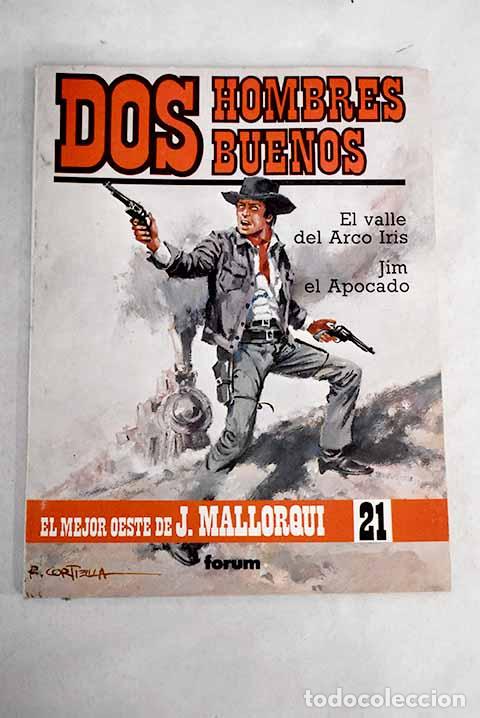Libros: El valle del arco iris ; Jim el apocado.- Mallorqu&iacute;, Jos&eacute; - Foto 1