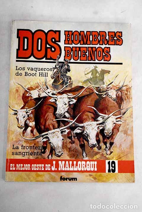 Libros: Los vaqueros de Boot Hill ; La frontera sangrienta.- Mallorqu&iacute;, Jos&eacute; - Foto 1