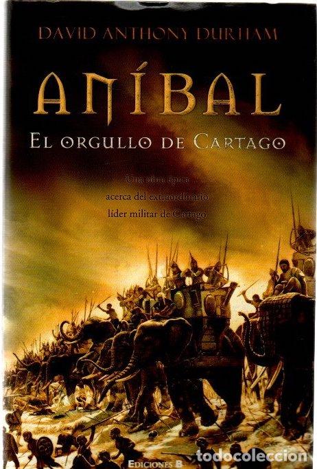 Libros: An&iacute;bal. El orgullo de Cartago - Durham, David Anthony - Foto 1