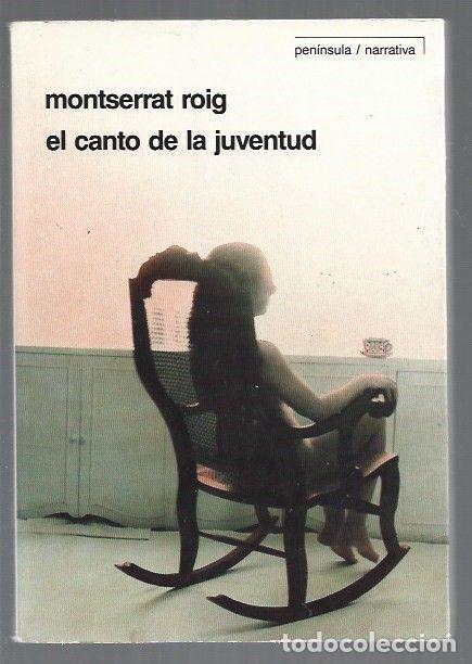 Libros: CANTO DE LA JUVENTUD - EL - ROIG, MONTSERRAT - Foto 1
