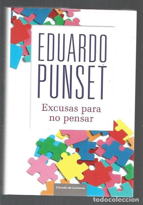 Libros: EXCUSAS PARA NO PENSAR - PUNSET, EDUARDO - Foto 1