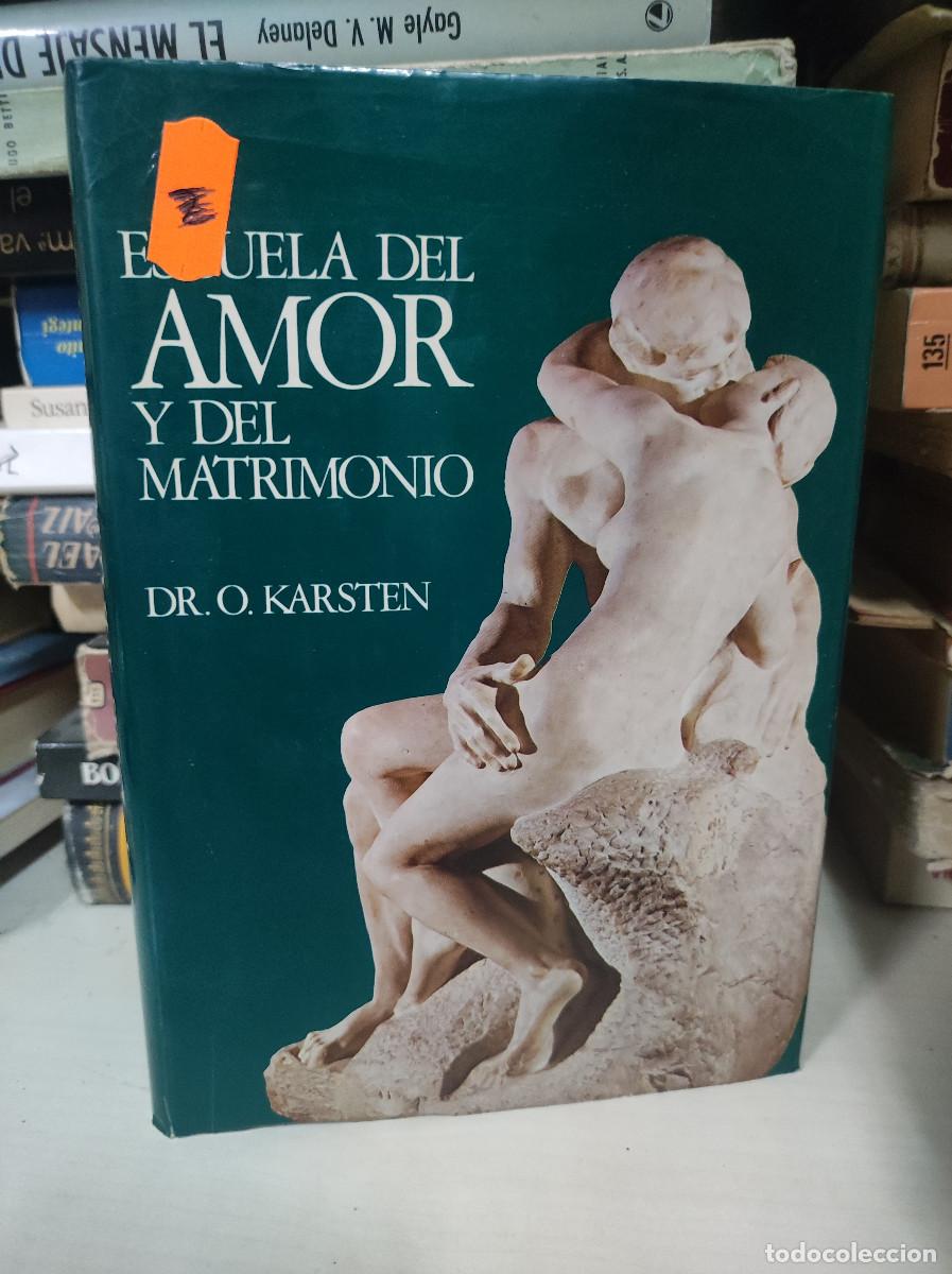 Libros: ESCUELA DEL AMOR Y DEL MATRIMONIO DR O. KARSTEN - Foto 1