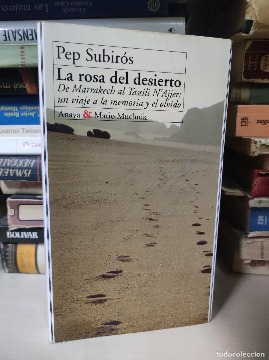 Libros: LA ROSA DEL DESIERTO PEP SUBIROS - Foto 1