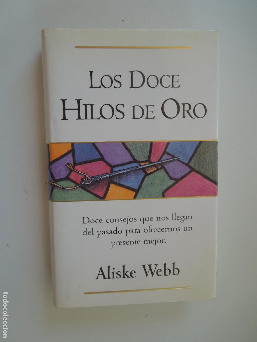 Libros: LOS DOCE HILOS DE ORO - ALISKE WEBB - EDC B 1&ordf; EDC 1996 - Foto 1