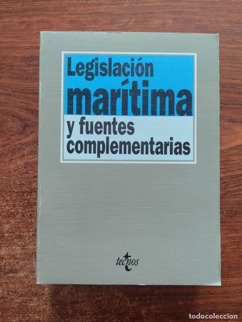 Libros: Legislaci&oacute;n mar&iacute;tima y fuentes complementarias - Edici&oacute;n preparada por Ignacio Arroyo Mart&iacute;nez - Foto 1
