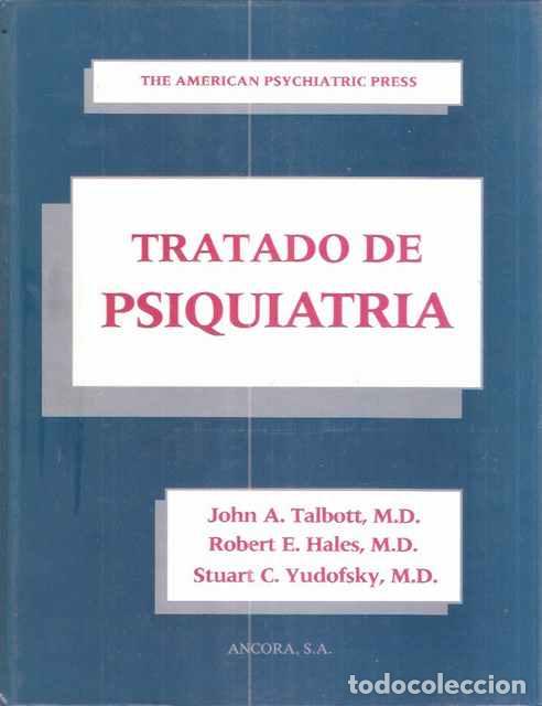 Libros: Tratado de Psiquiatr&iacute;a. Primera Edici&oacute;n. - Robert E. Hales - Foto 1