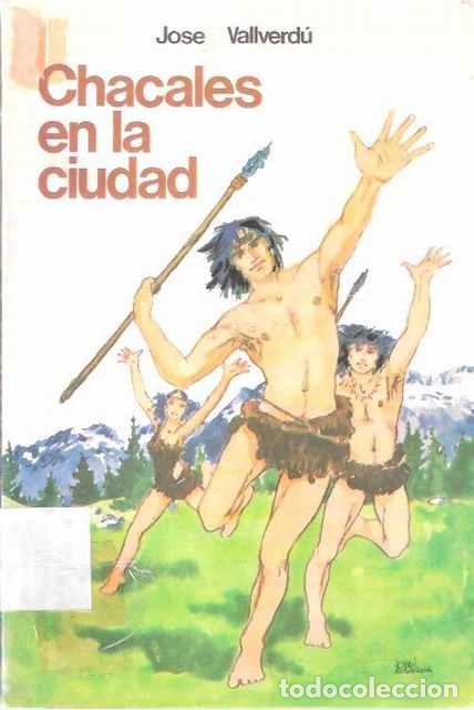Libros: Chacales en la ciudad - Jos&eacute; Vallverd&uacute; - Foto 1