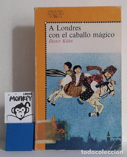 Libros: A Londres con el caballo m&aacute;gico - Dieter K&uuml;hn - Foto 1