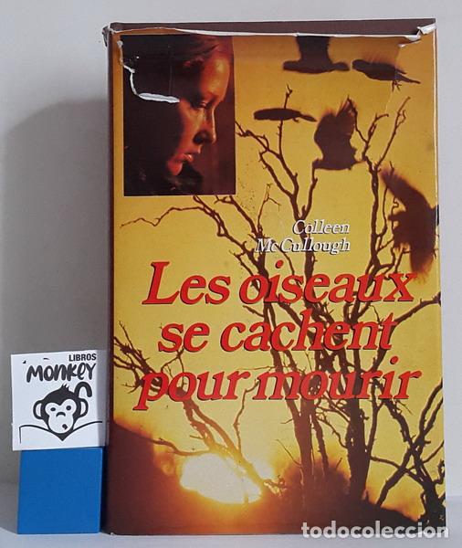 Libros: Les oiseaux se cachent pour mourir - Colleen McCullough - Foto 1