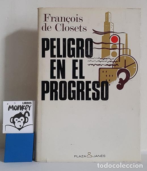 Libros: Peligro en el progreso - Fran&ccedil;ois de Closets - Foto 1