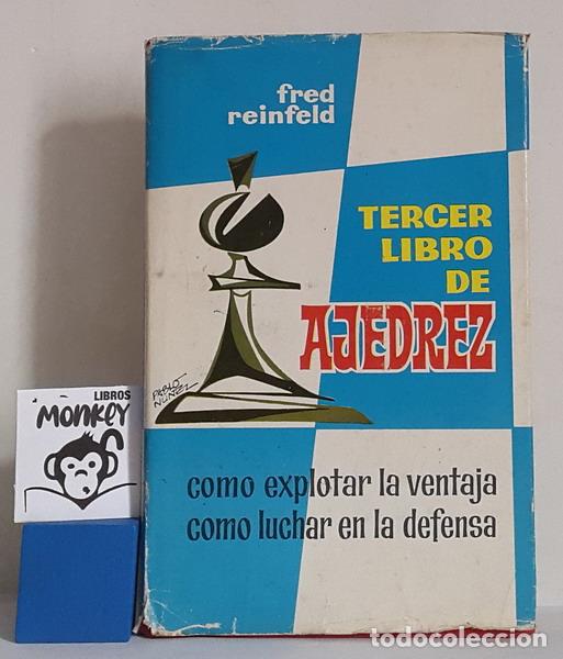Libros: Tercer libro de ajedrez. Como explotar la ventaja, como luchar en la defensa - Fred Reinfeld - Foto 1