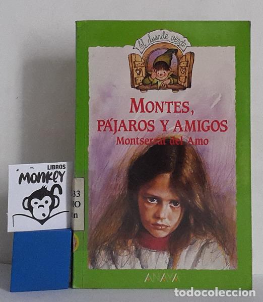 Libros: Montes, p&aacute;jaros y amigos - Montserrat del Amo - Foto 1