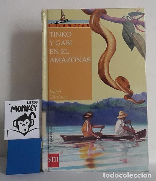 Libros: Tinko y Gabi en el Amazonas - Isabel C&oacute;rdoba - Foto 1