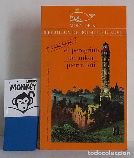 Libros: El peregrino de Ankor - Pierre Loti - Foto 1