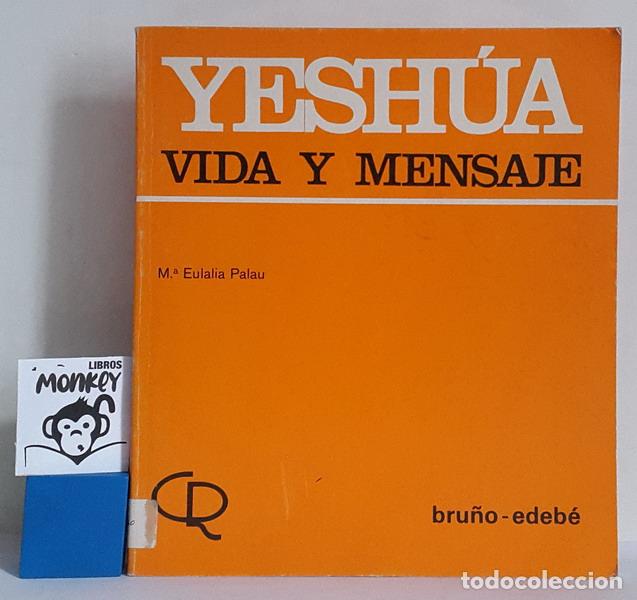 Libros: Yesh&uacute;a Vida y Mensaje - M.&ordf; Eulalia Palau - Foto 1