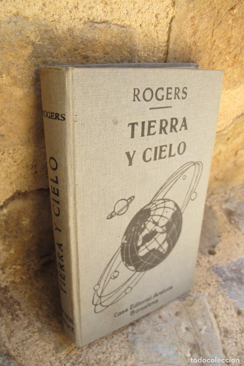 Libros: TIERRA Y CIELO. ROGERS. ARALUCE - Foto 1