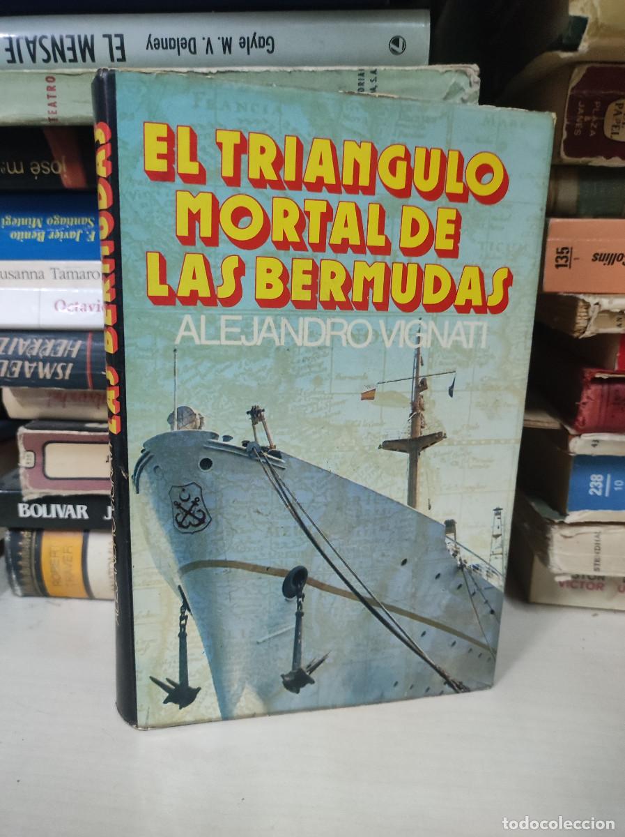 Libros: EL TRIANGULO MORTAL DE LAS BERMUDAS - ALEJANDRO VIGNATI - Foto 1