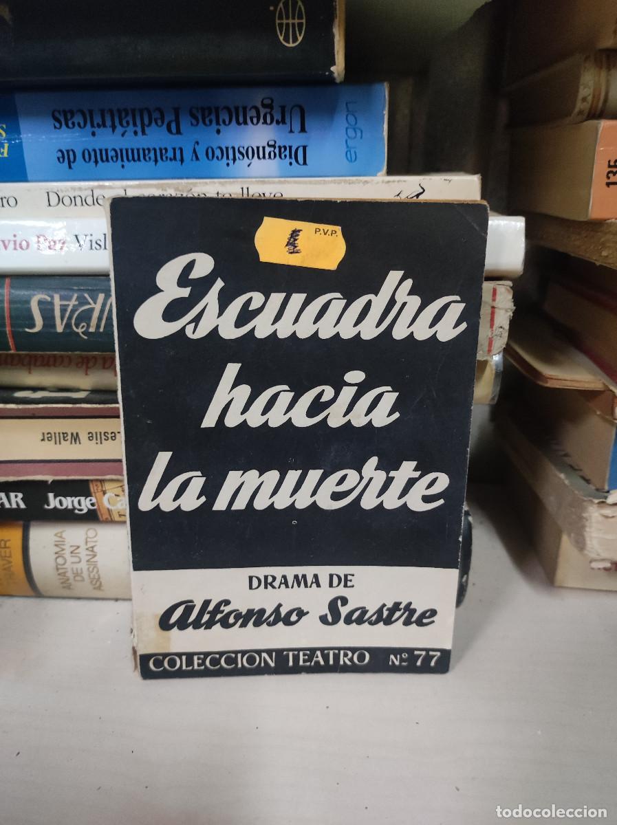 Libros: ESCUADRA HACIA LA MUERTE ALFONSO SASTRE - Foto 1