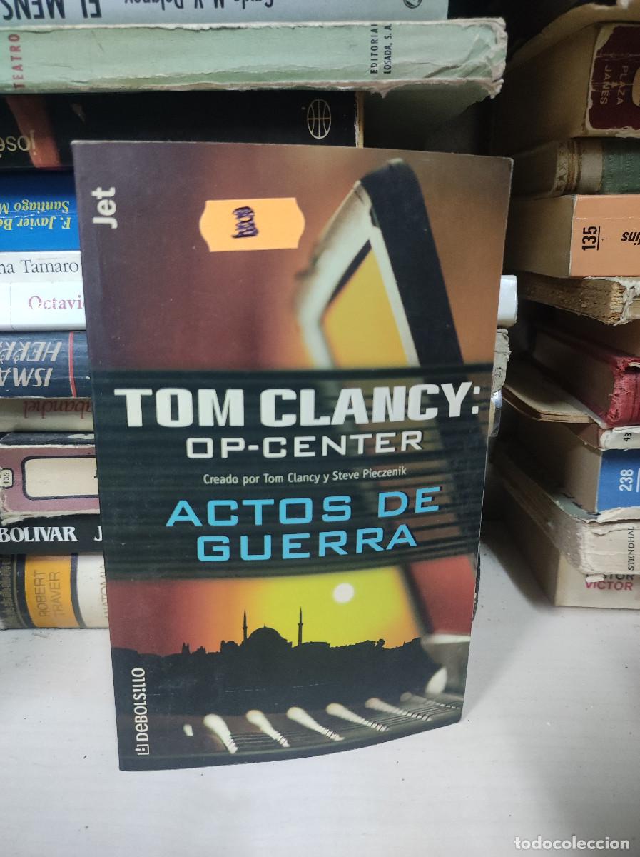 Libros: ACTOS DE GUERRA TOM CLANCY OP CENTER - Foto 1