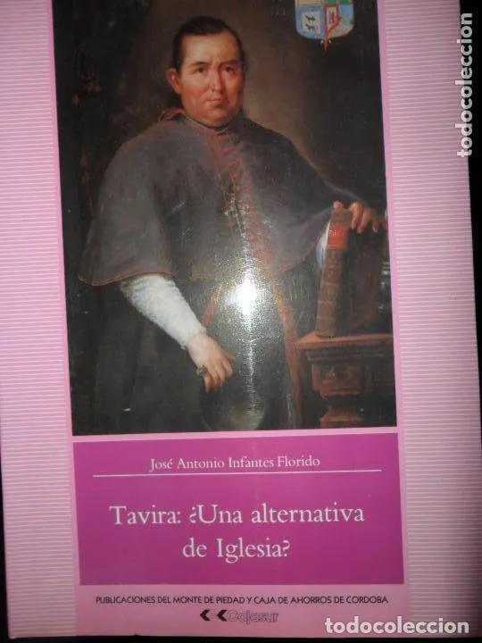 B&uuml;cher: Tavira: &iquest;Una alternativa de Iglesia?, Jos&eacute; Antonio Infantes, ed. Cajasur - Jos&eacute; Antonio Infantes