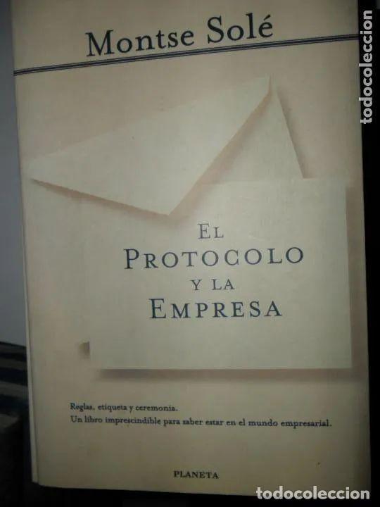 Libros: El protocolo y la empresa, Montse Sol&eacute;, ed. Planeta - Montse Sol&eacute; - Foto 2