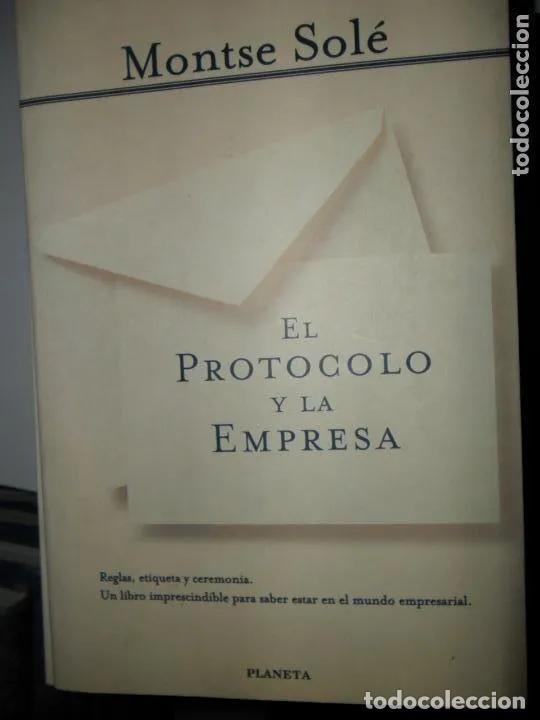 Libros: El protocolo y la empresa, Montse Sol&eacute;, ed. Planeta - Montse Sol&eacute; - Foto 3