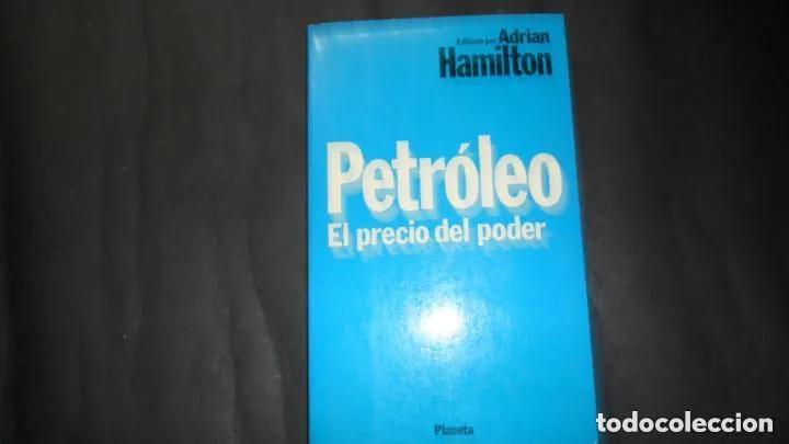 Libros: Petr&oacute;leo, El precio del poder, Adrian Hamilton, ed. Planeta - Adrian Hamilton - Foto 1