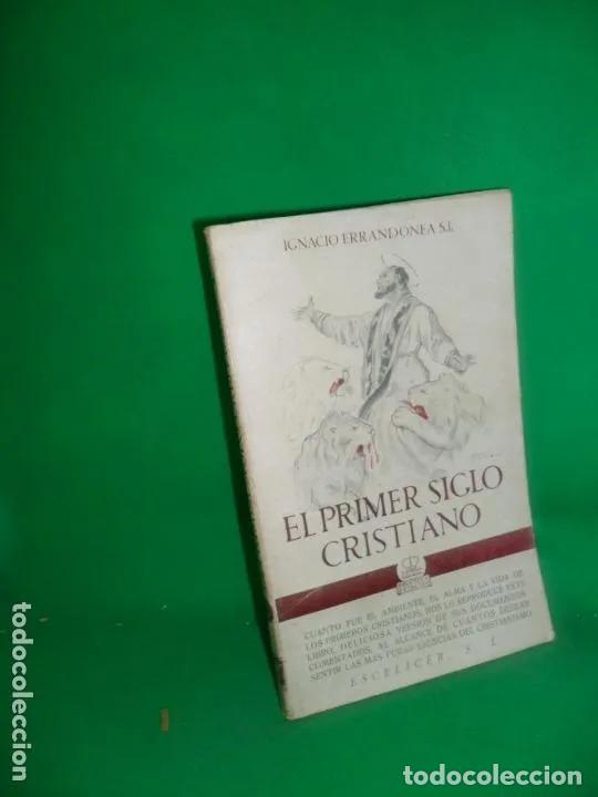 Libros: El primer siglo cristiano, Ignacio Errandonea, ed. Escelicer - Ignacio Errandonea - Foto 3