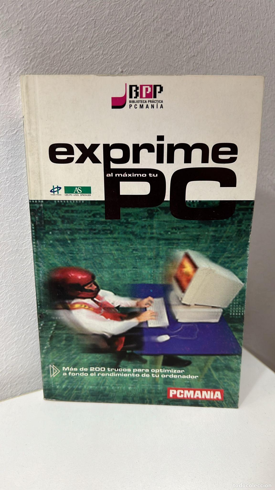 Libros: EXPRIME AL MAXIMO TU PC - PASCUAL ESTAPE Juan Antonio - Foto 1