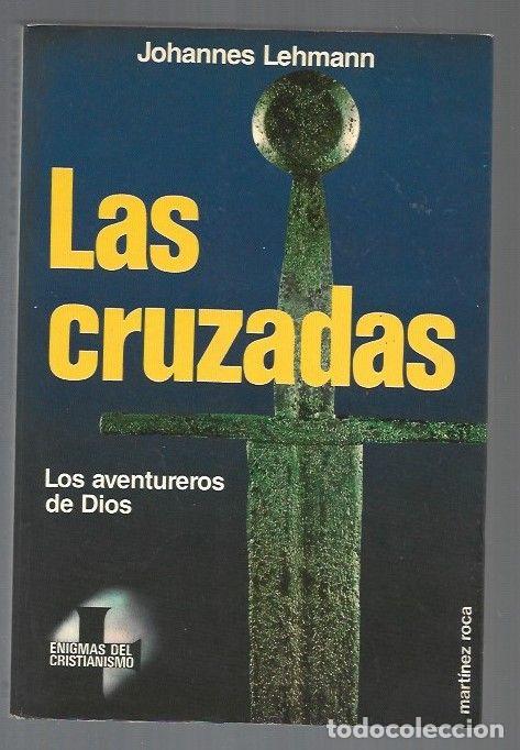 Libros: CRUZADAS - LAS. LOS AVENTUREROS DE DIOS - LEHMANN, JOHANNES - Foto 1