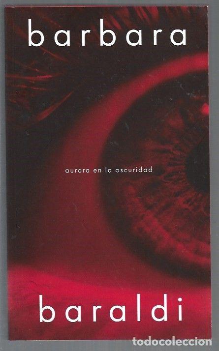 Libri di seconda mano: AURORA EN LA OSCURIDAD - BARALDI, BARBARA