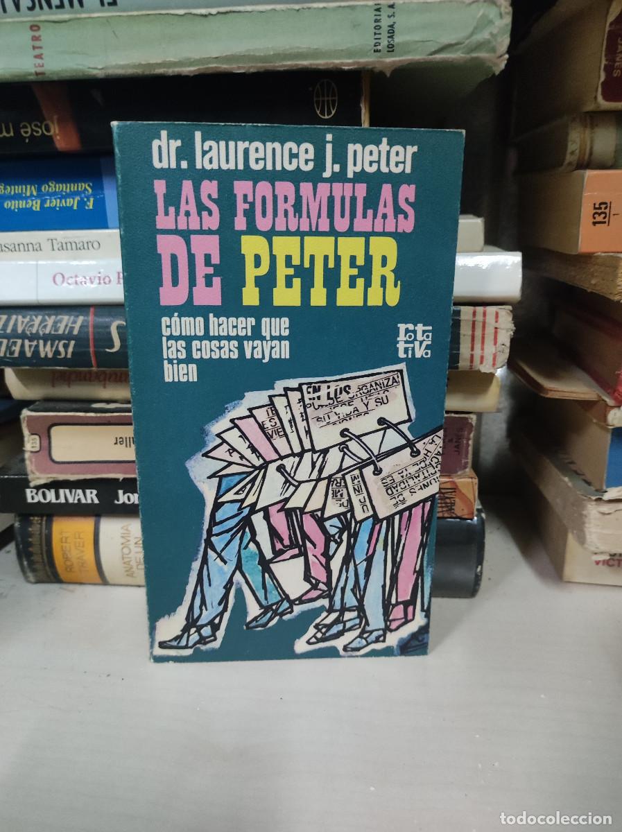 Libros: LAS FORMULAS DE PETER. COMO HACER QUE LAS COSAS VAYAN BIEN - PETER, Laurence J. - Foto 1