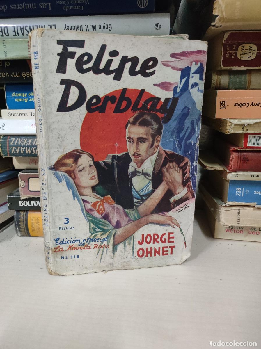 Libros: FELIPE DERBLAY JORGE OHNET NOVELA ROSA - Foto 1